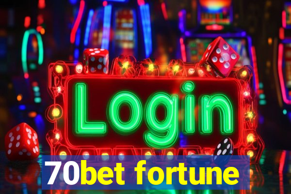 70bet fortune